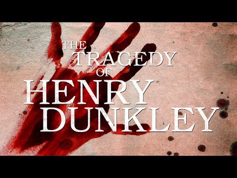 TYM The Series - The Tragedy of Henry Dunkley